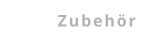 Zubehör